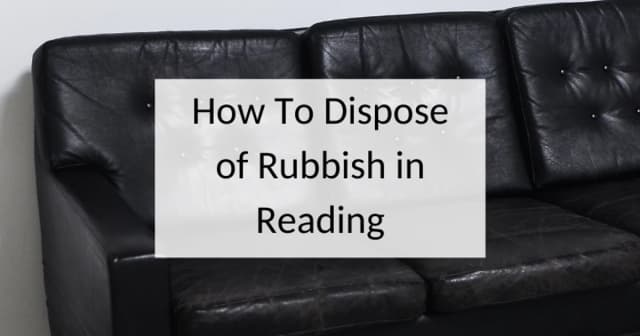 How to dispose of rubbish in Reading
