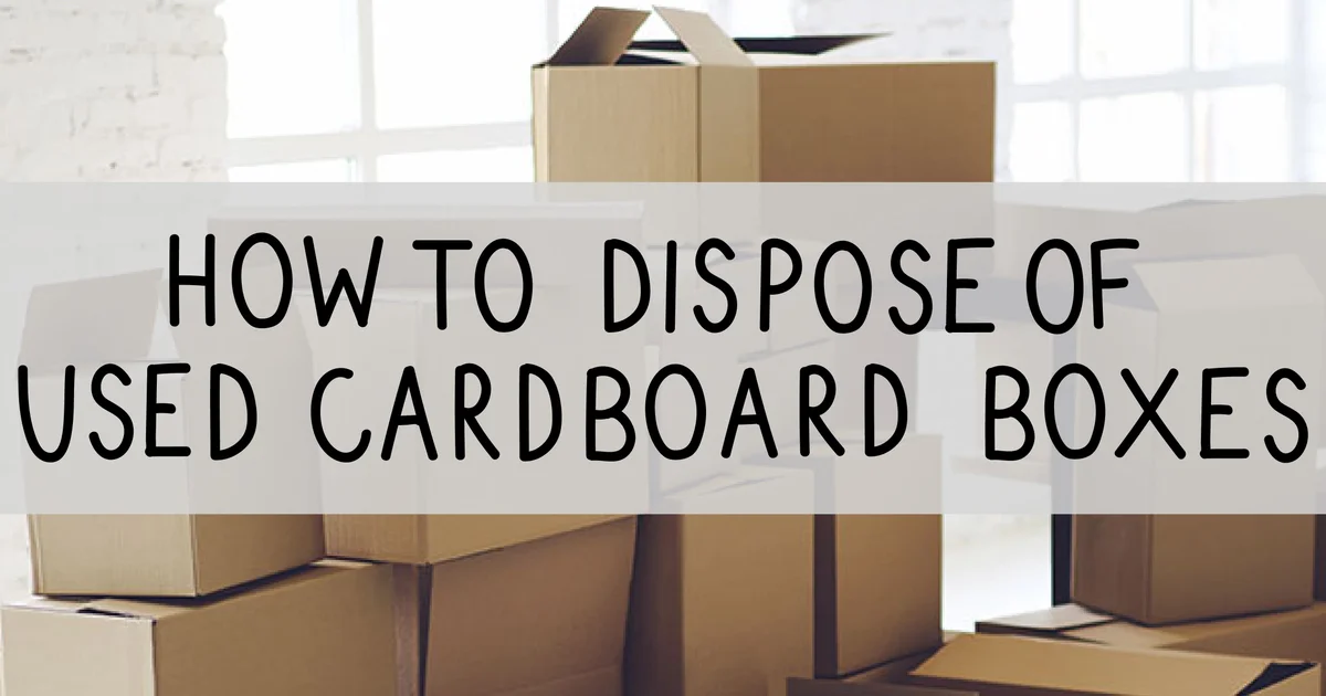 How to dispose of cardboard boxes