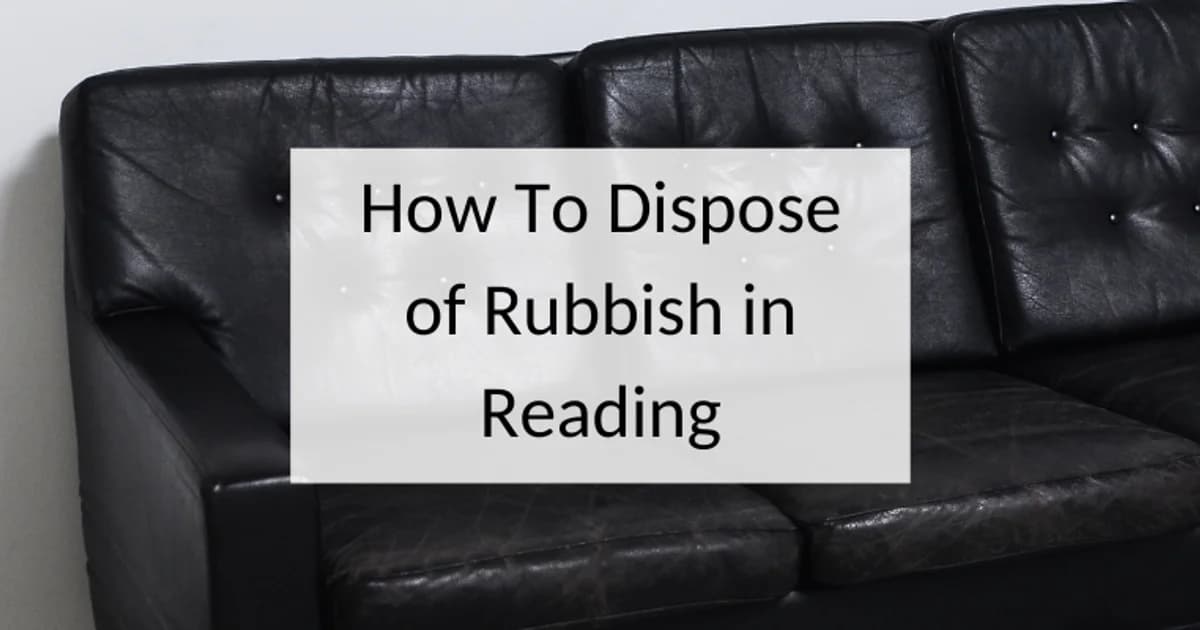 How to dispose of rubbish in Reading