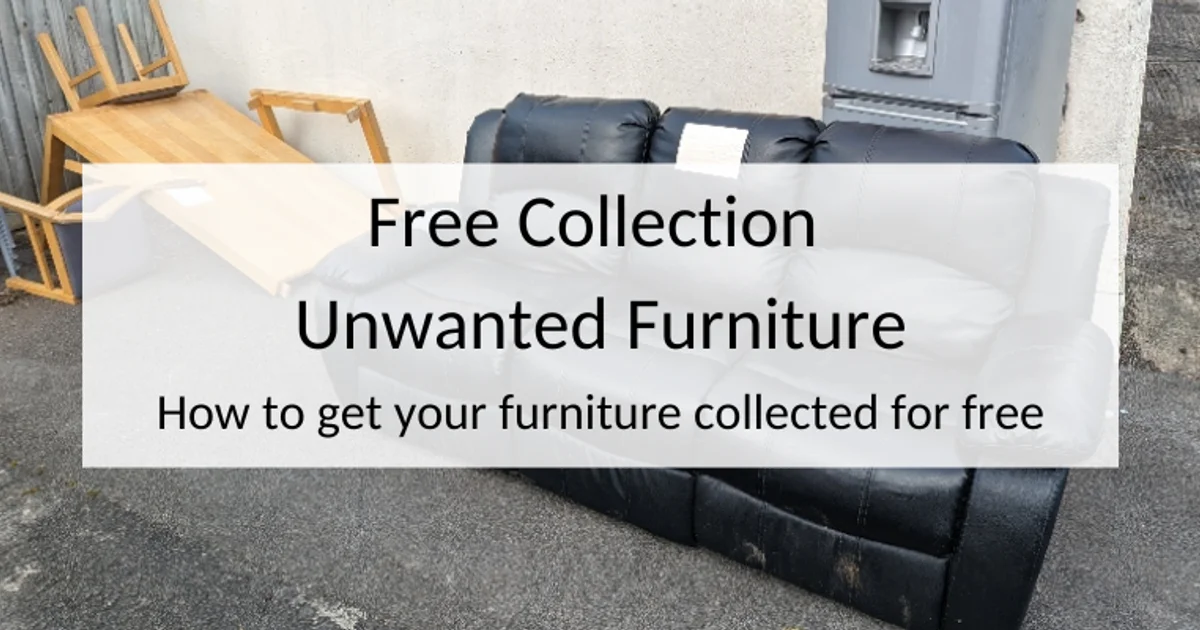 Free Collection of Unwanted Furniture | Lovejunk Blog