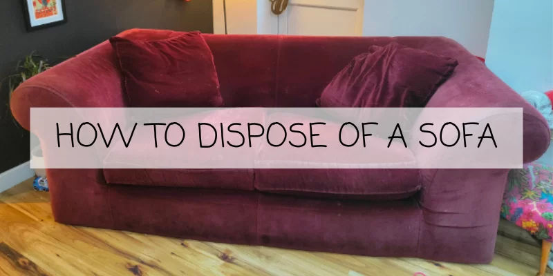 sofa with text 'how to dispose of a sofa'